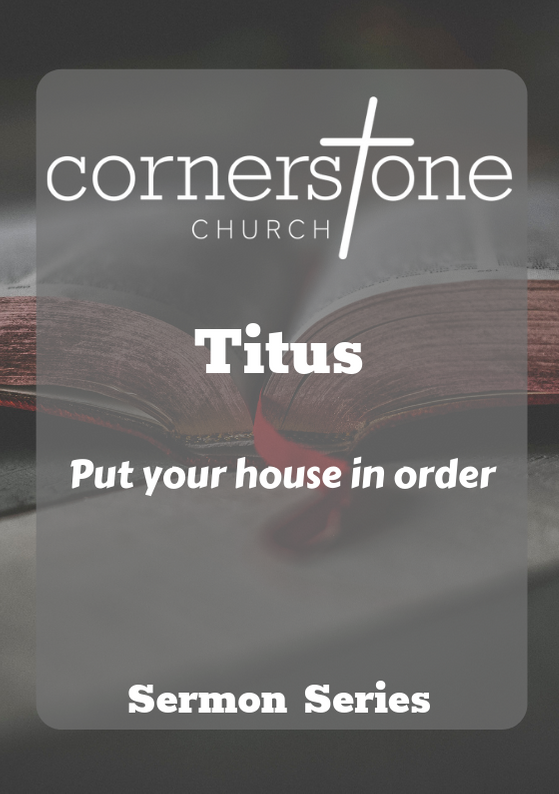 ‘Put your house in order’ – The Gospel Transforms